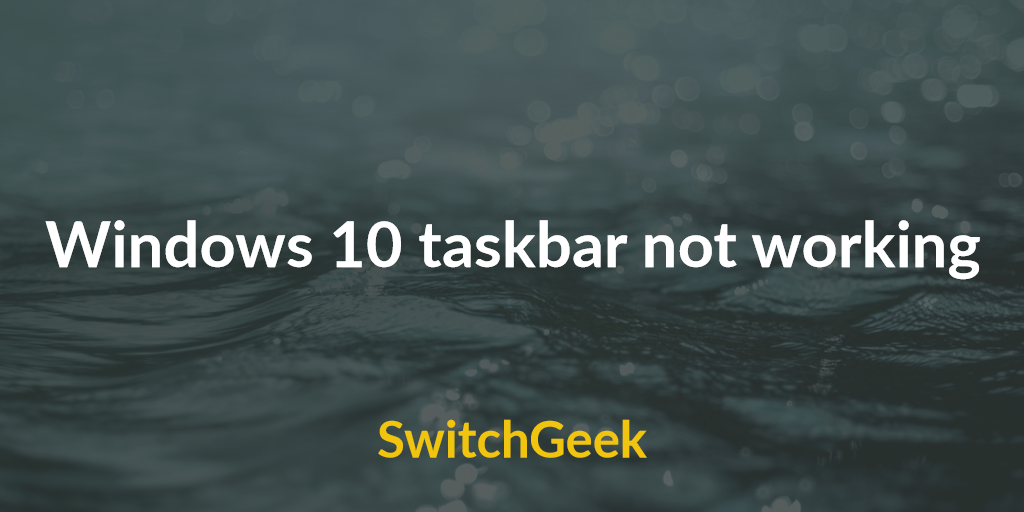 taskbar windows 10 not working
