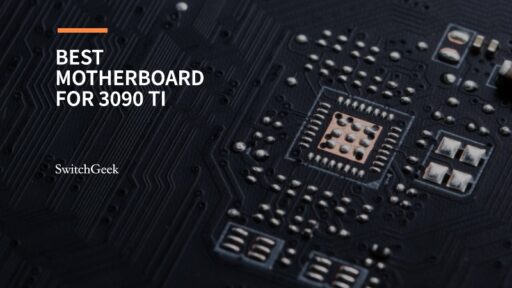 Best Motherboard for 3090 Ti